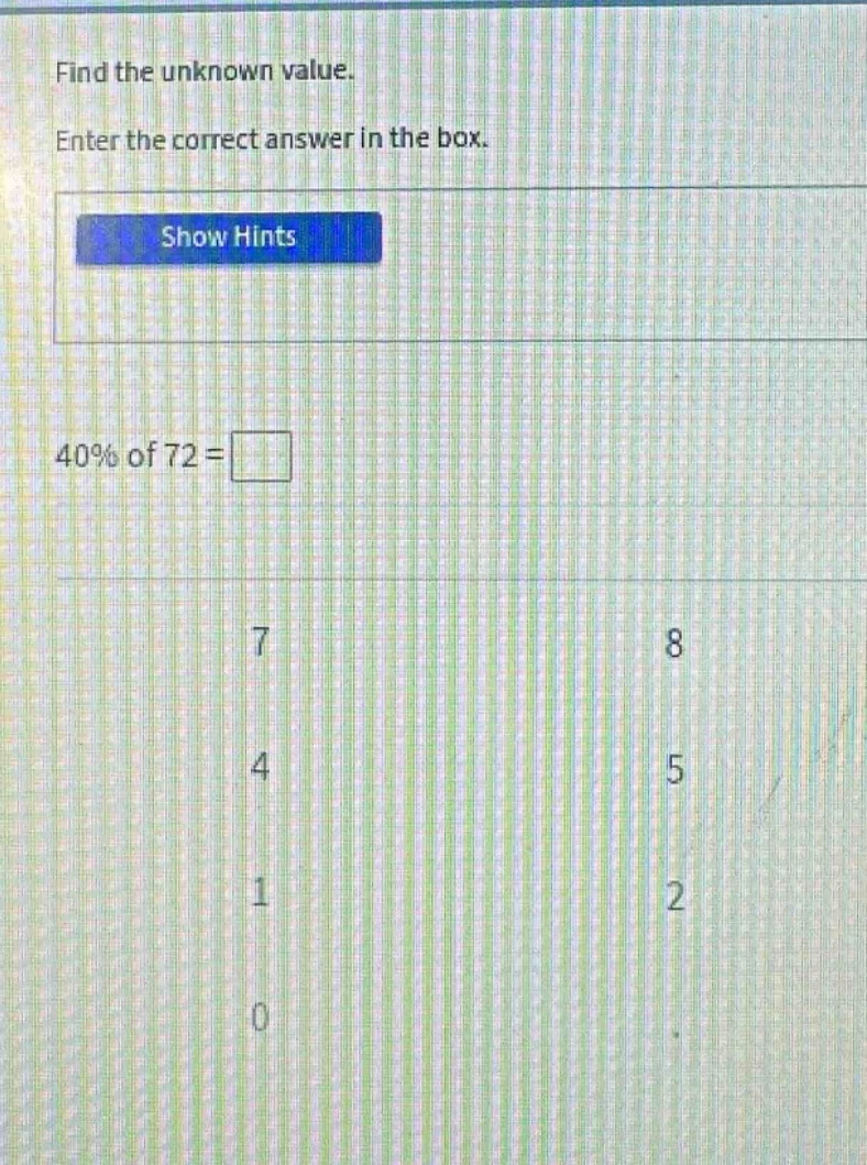 find the unknown value. enter the correct answer in the box. show hints…