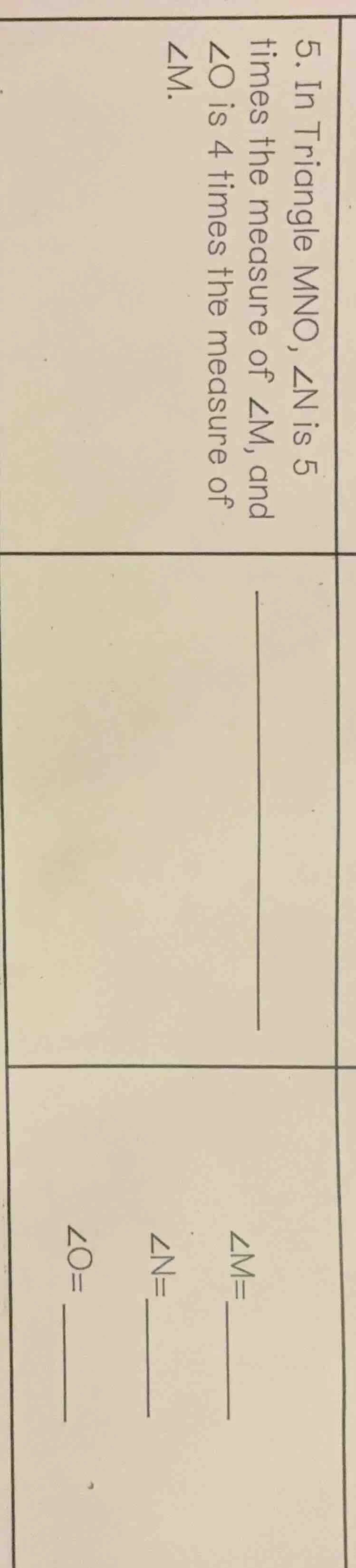 5. in triangle mno, ∠n is 5 times the measure of ∠m, and ∠o is 4 times …