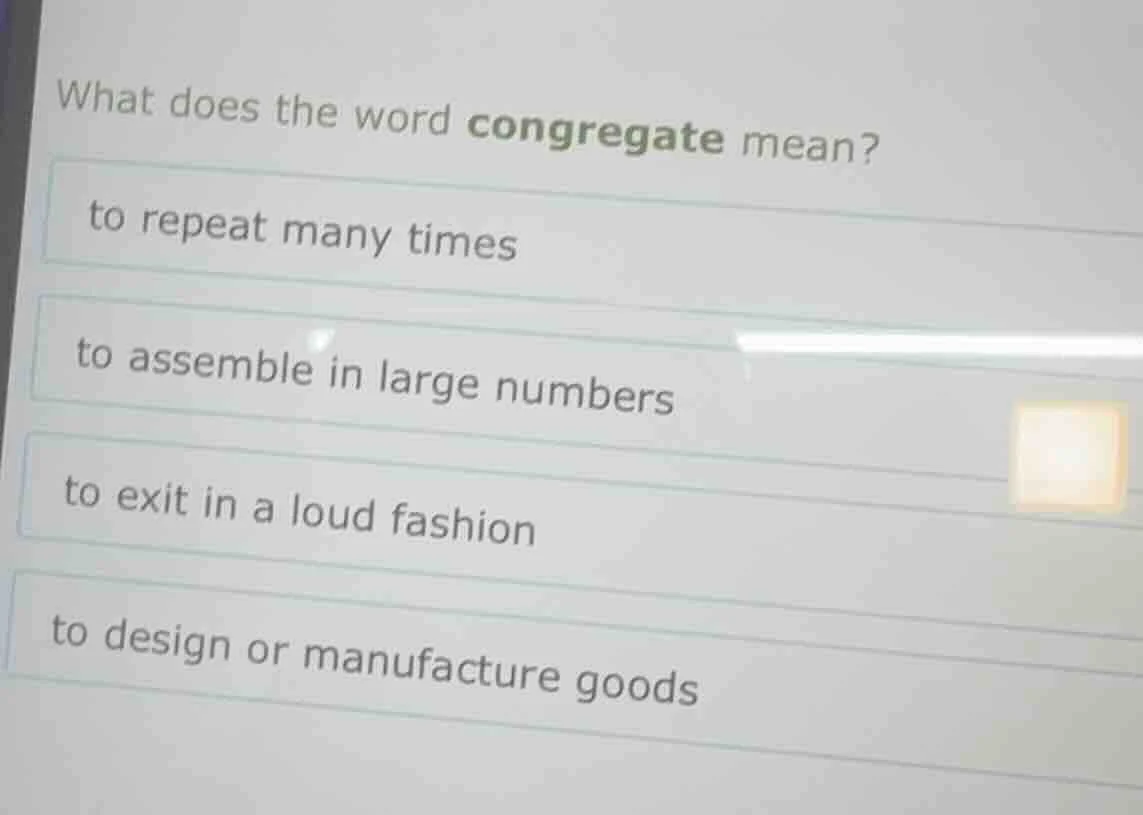 what does the word congregate mean? to repeat many times to assemble in…