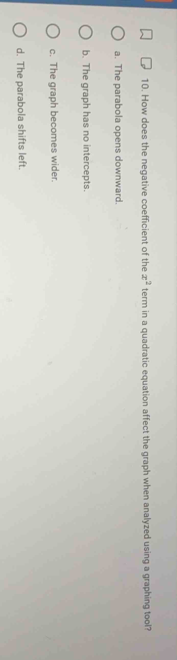 10. how does the negative coefficient of the ( x^2 ) term in a quadrati…
