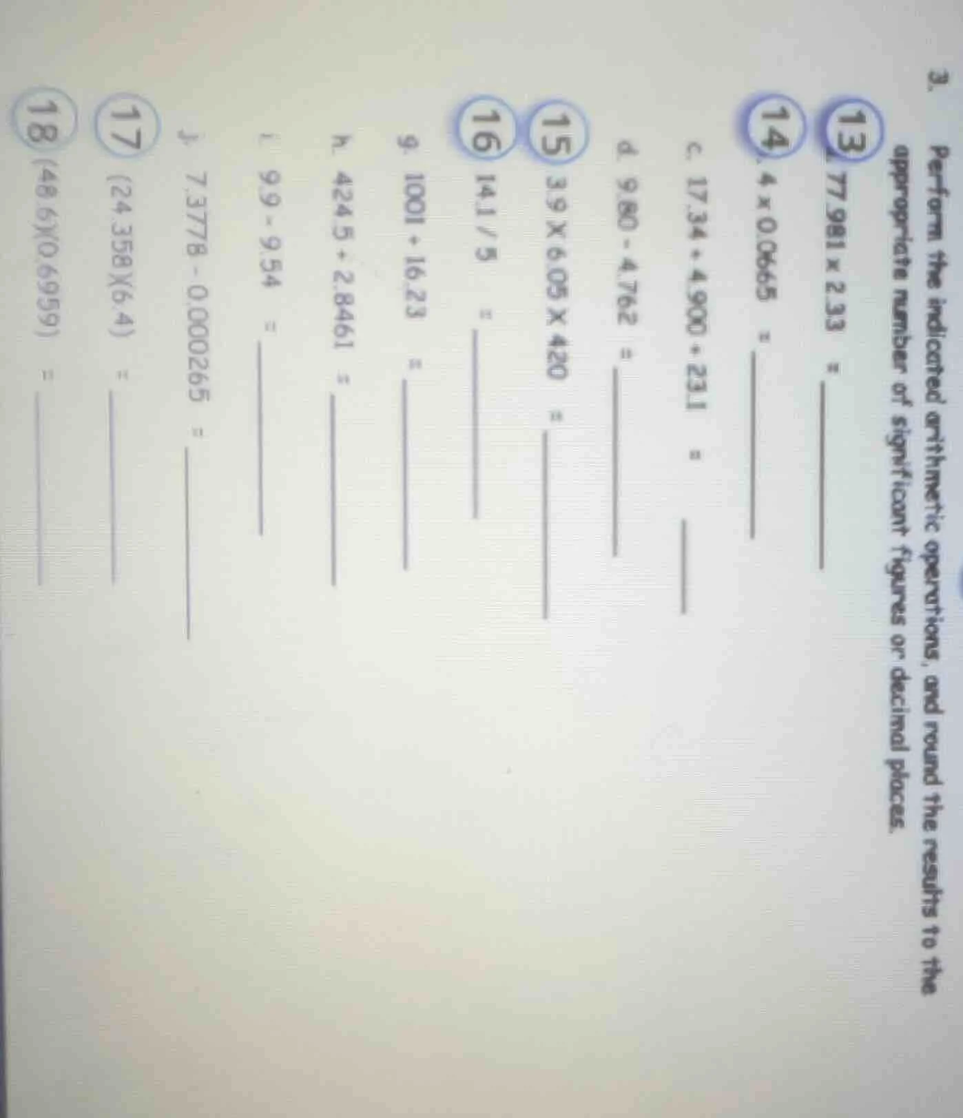 3. perform the indicated arithmetic operations, and round the results t…