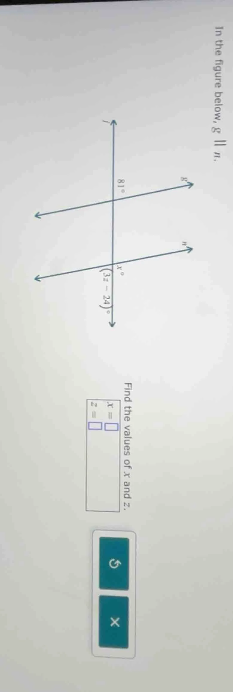 in the figure below, g || n. find the values of x and z.