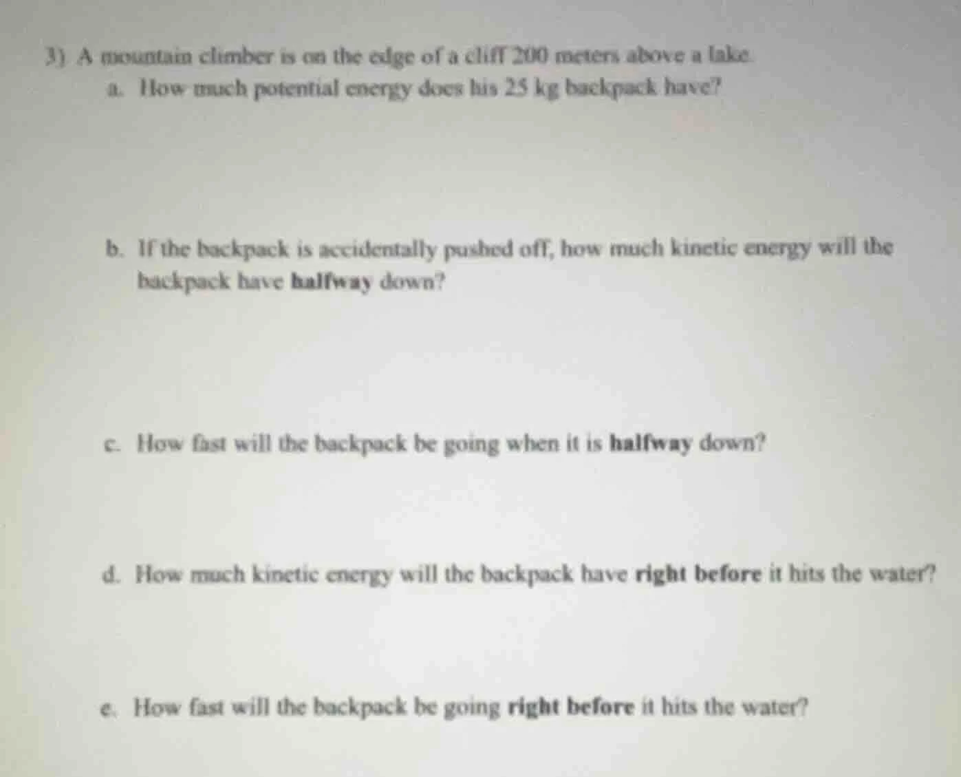 3) a mountain climber is on the edge of a cliff 200 meters above a lake…