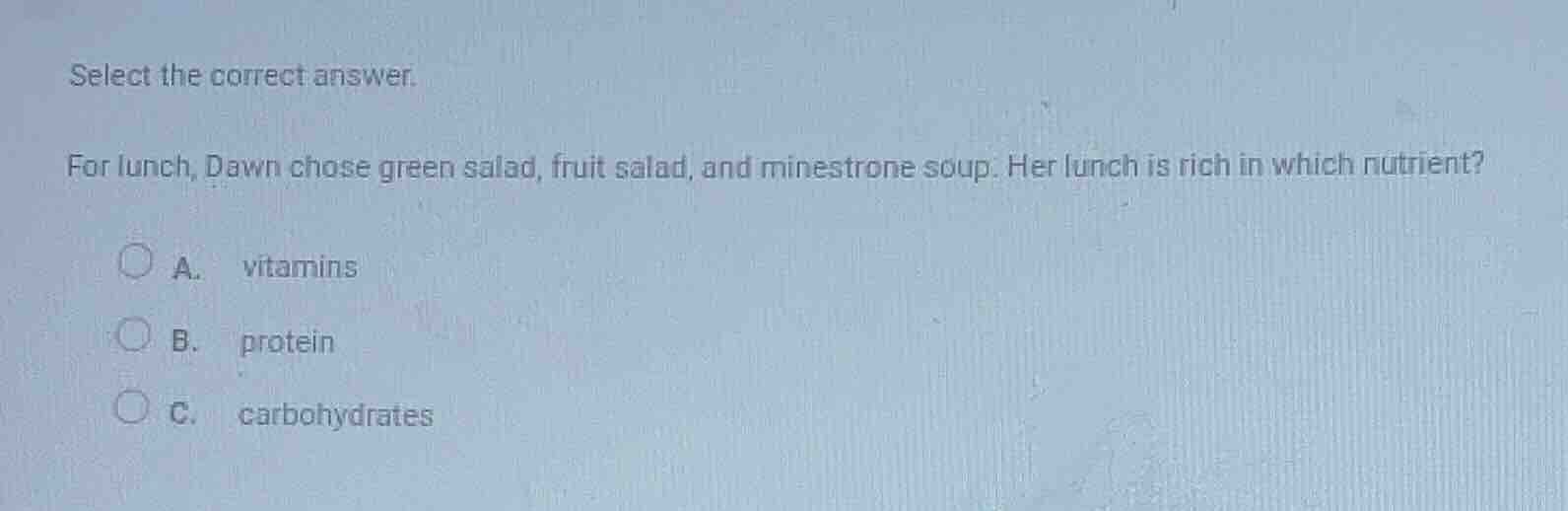 select the correct answer. for lunch, dawn chose green salad, fruit sal…