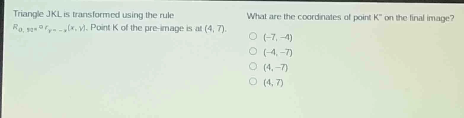 triangle jkl is transformed using the rule ( r_{o, 90^circ} circ r_{y =…