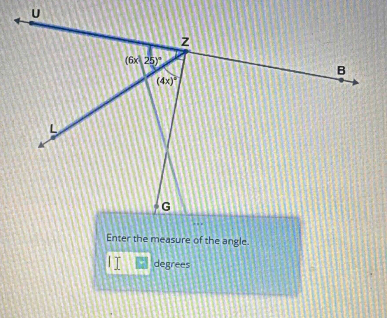 enter the measure of the angle. degrees