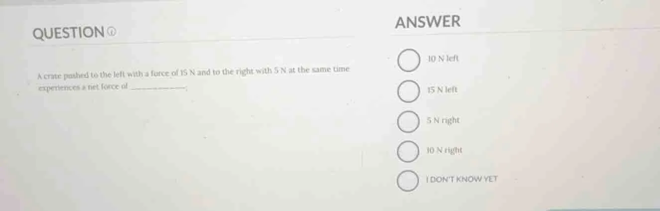 question a crate pushed to the left with a force of 15 n and to the rig…