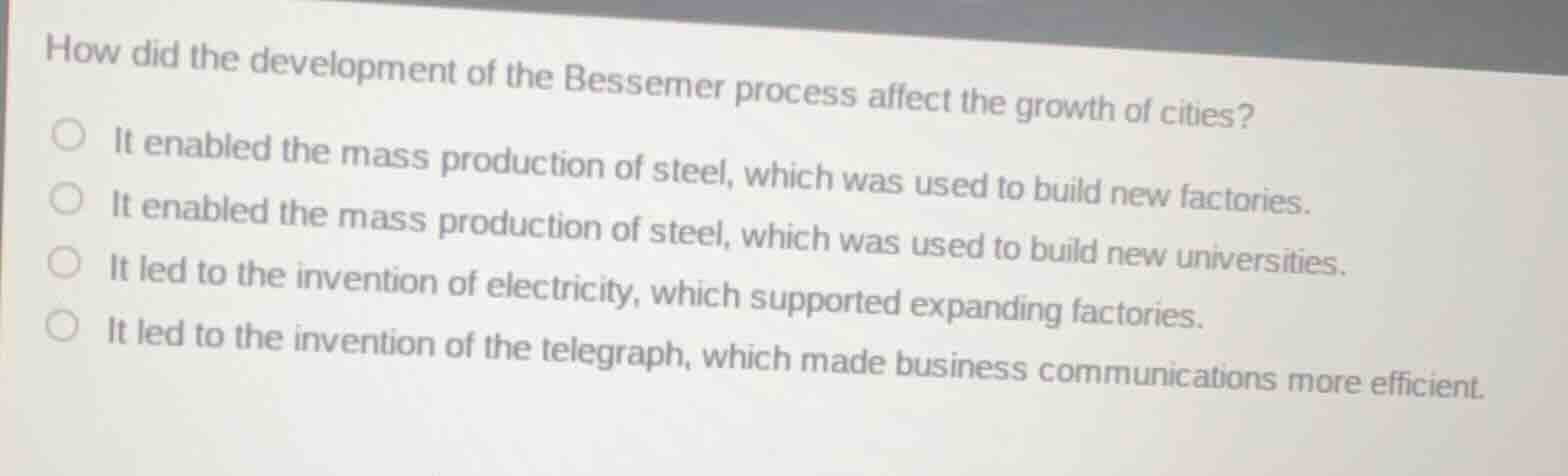 how did the development of the bessemer process affect the growth of ci…