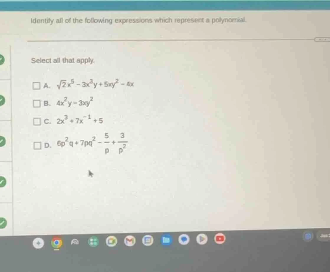 identify all of the following expressions which represent a polynomial.…