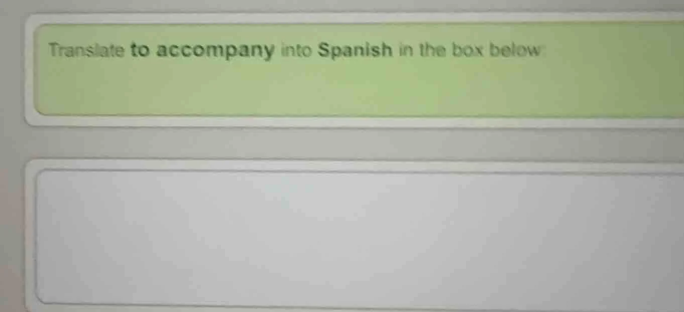 translate to accompany into spanish in the box below