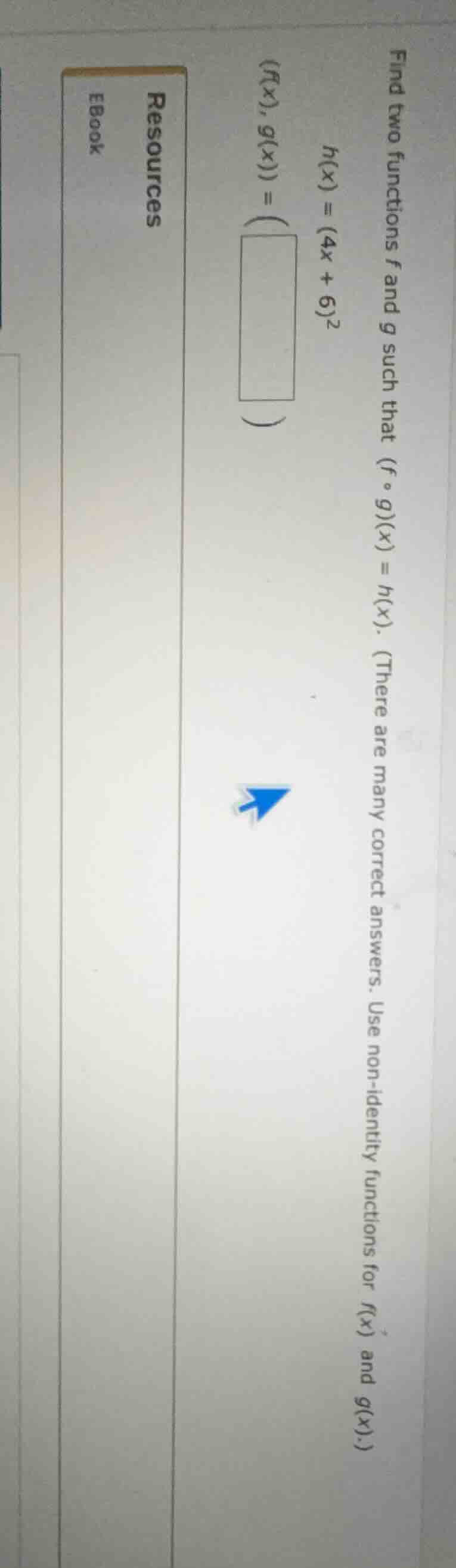 find two functions f and g such that (f ∘ g)(x) = h(x). (there are many…