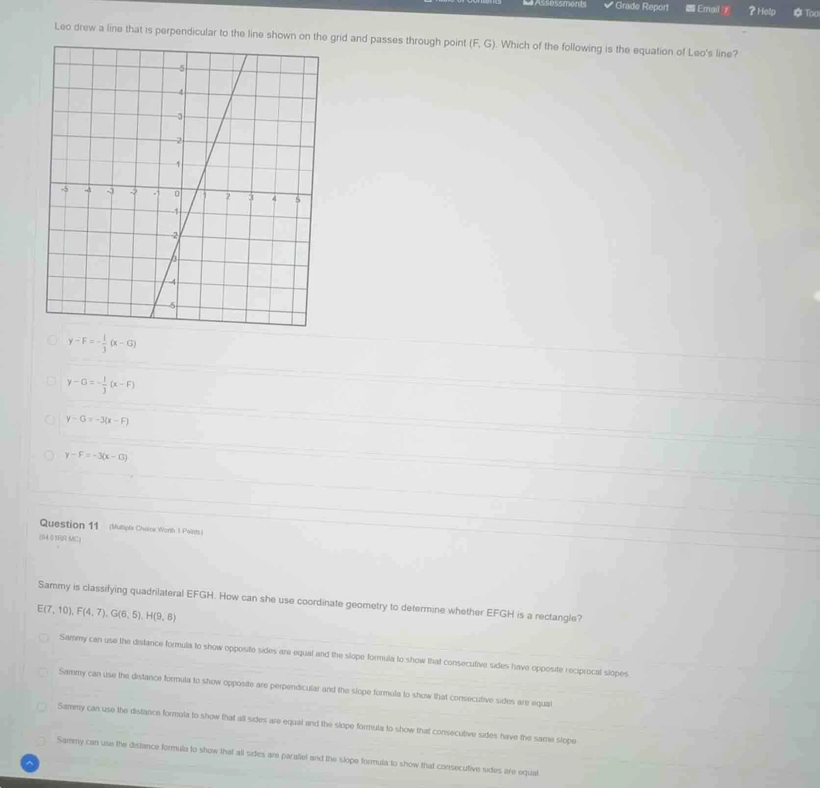 leo drew a line that is perpendicular to the line shown on the grid and…