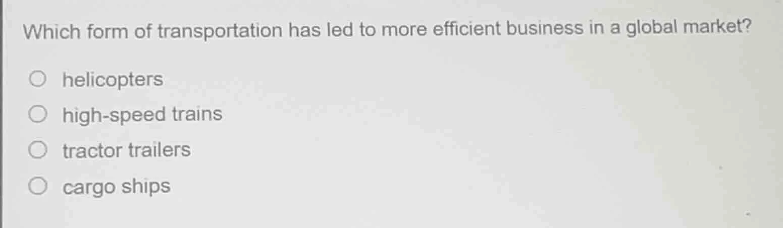 which form of transportation has led to more efficient business in a gl…
