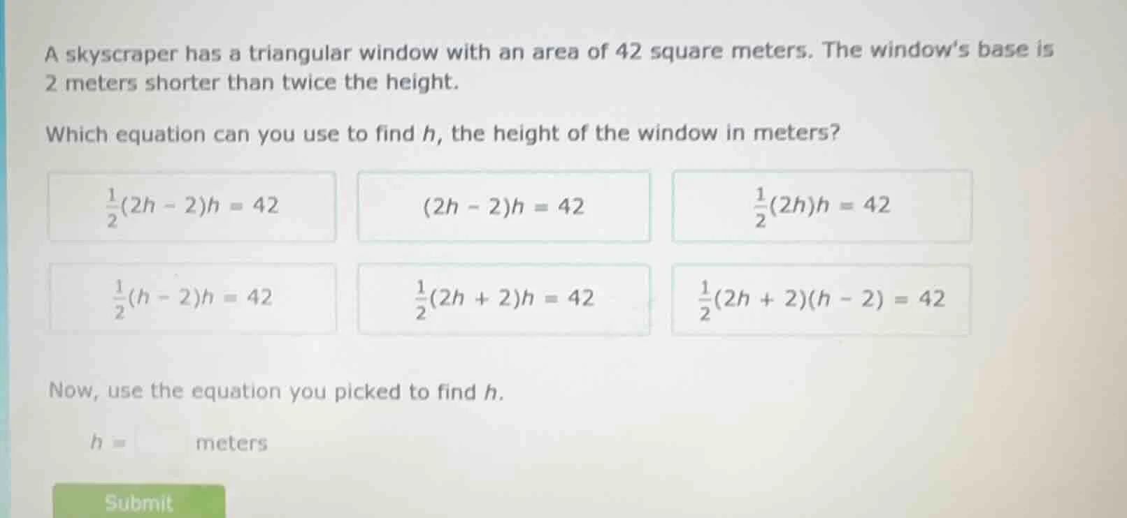 a skyscraper has a triangular window with an area of 42 square meters. …