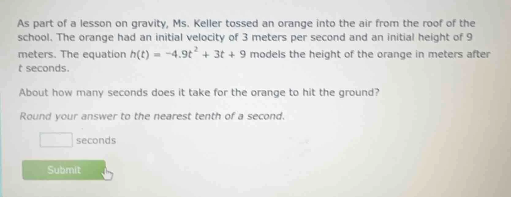 as part of a lesson on gravity, ms. keller tossed an orange into the ai…