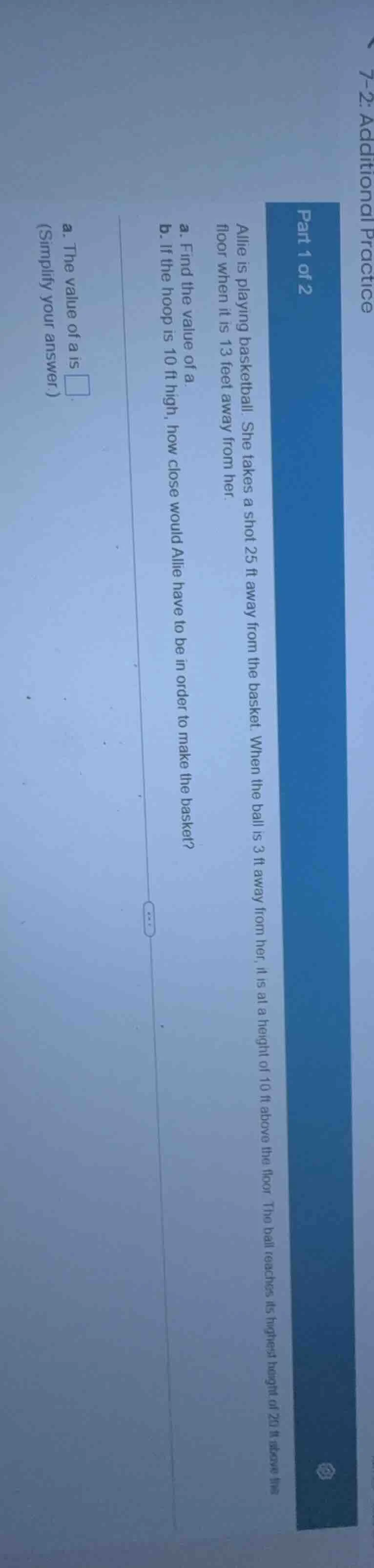 part 1 of 2 allie is playing basketball. she takes a shot 25 ft away fr…