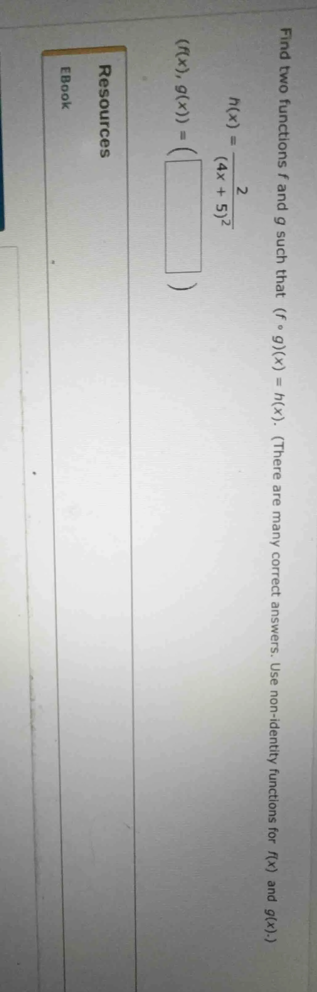 find two functions f and g such that (f ∘ g)(x) = h(x). (there are many…