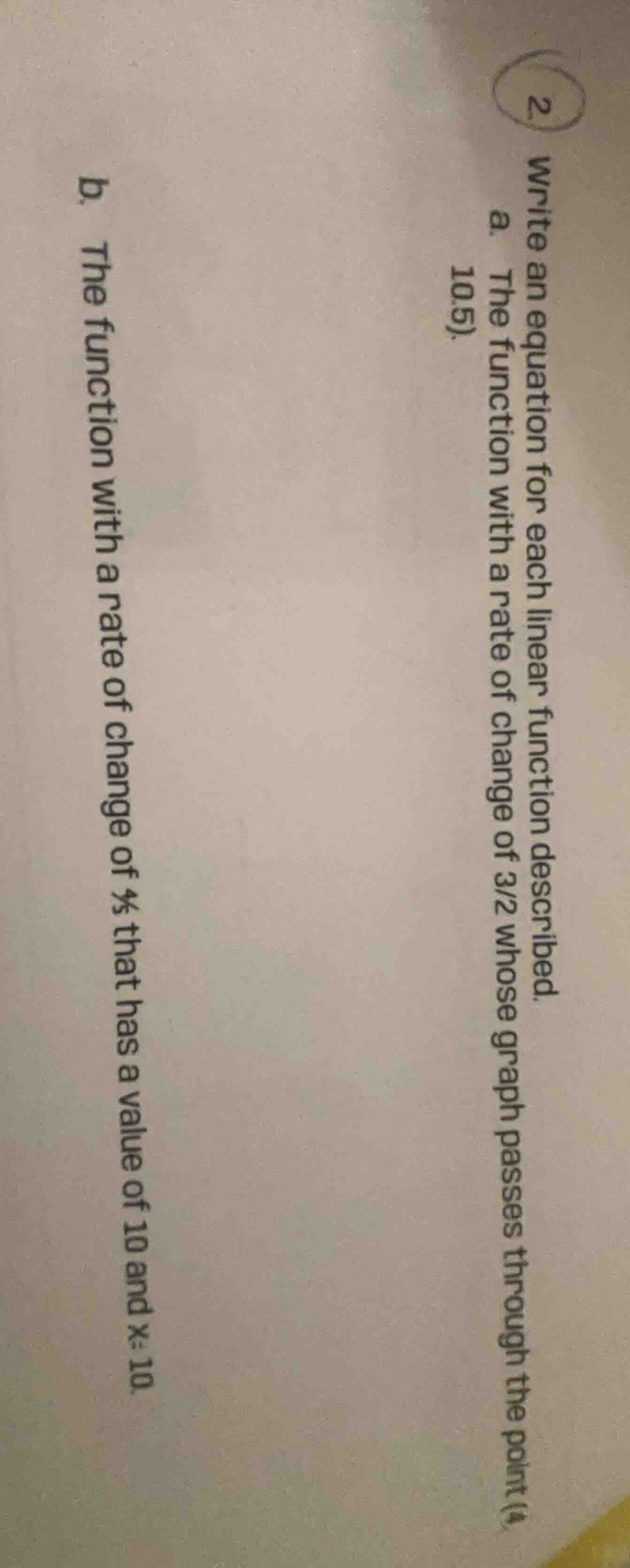 2 write an equation for each linear function described. a. the function…