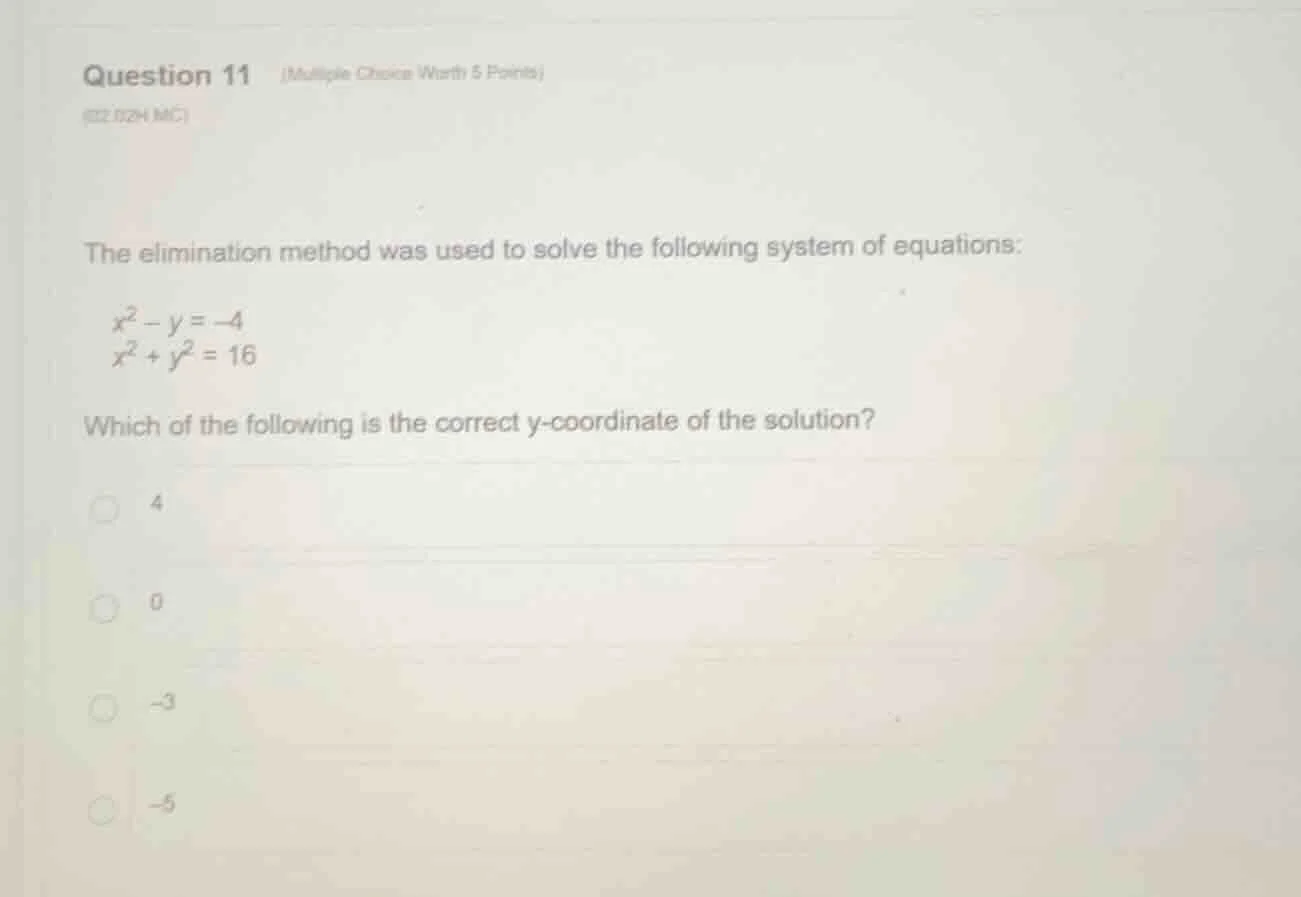 question 11 (multiple choice worth 5 points) (02.02h mc) the eliminatio…