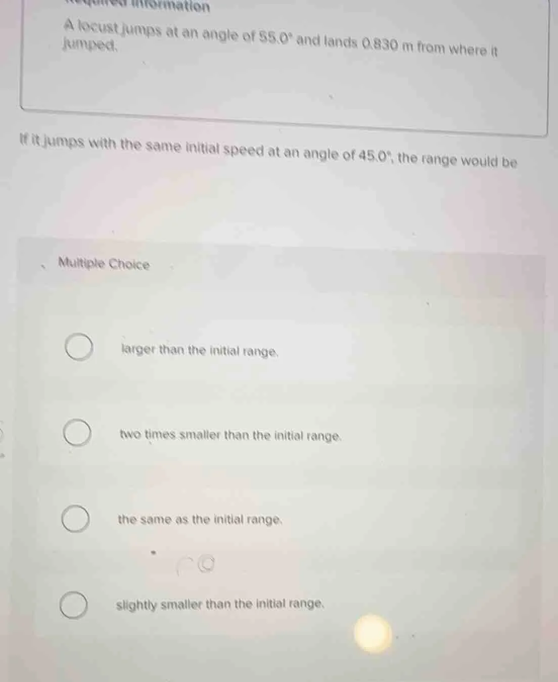 required information a locust jumps at an angle of 55.0° and lands 0.83…