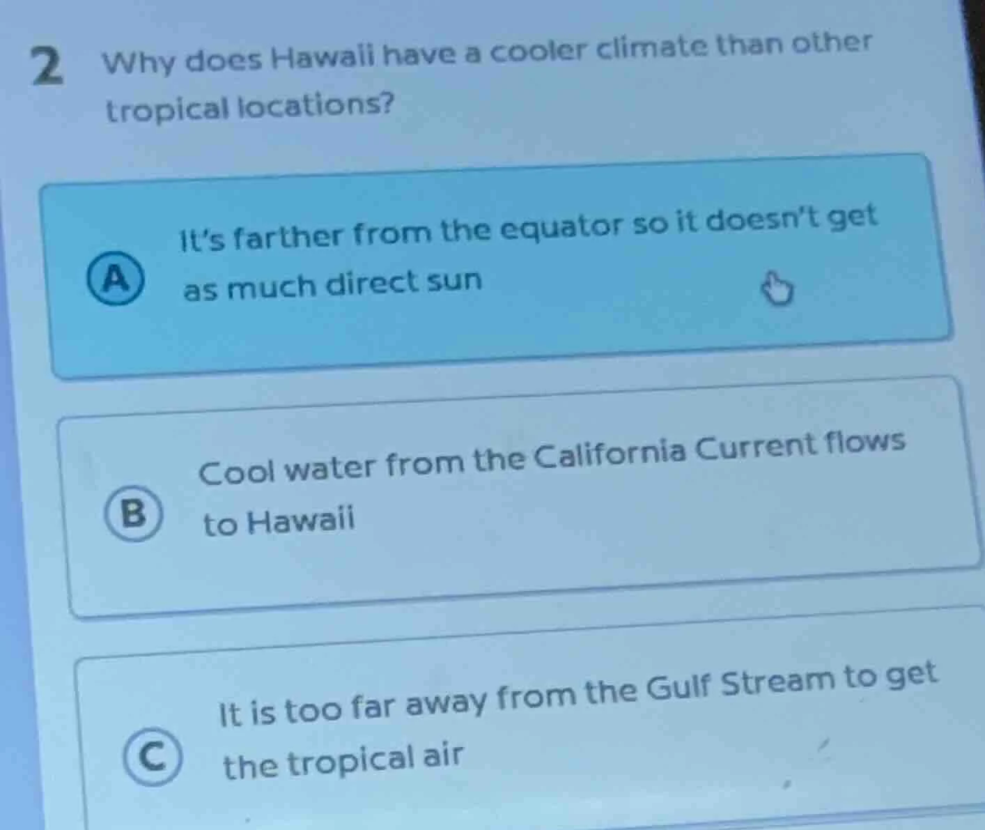 2 why does hawaii have a cooler climate than other tropical locations? …