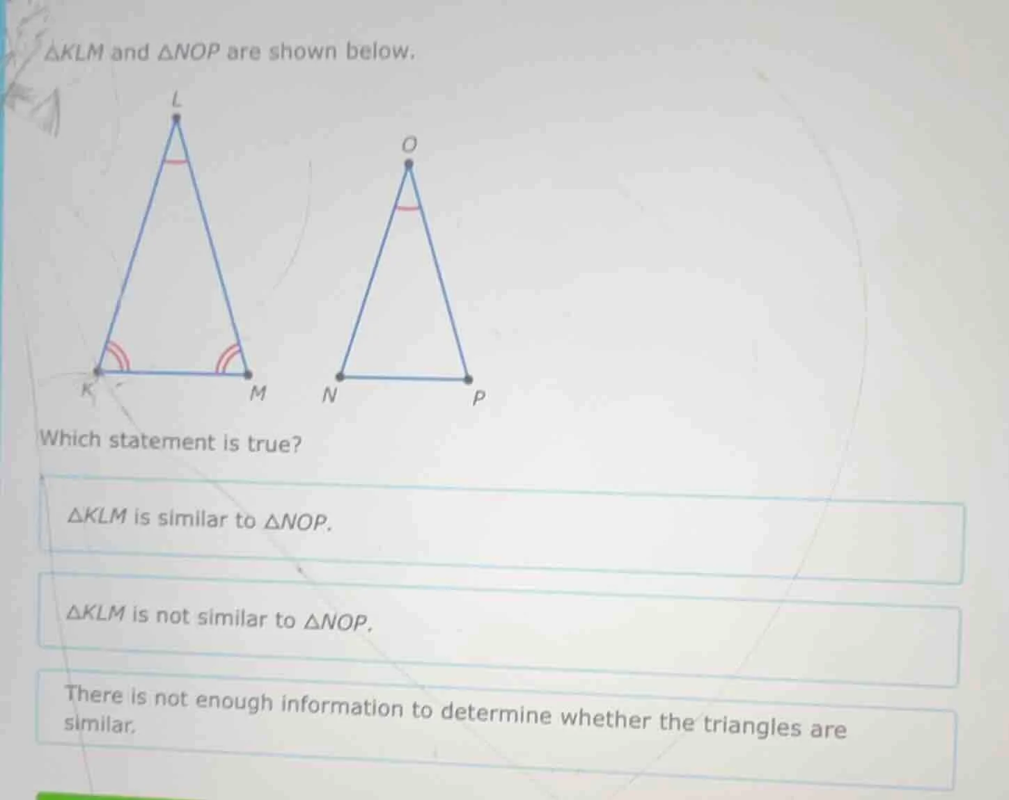 △klm and △nop are shown below. which statement is true? △klm is similar…