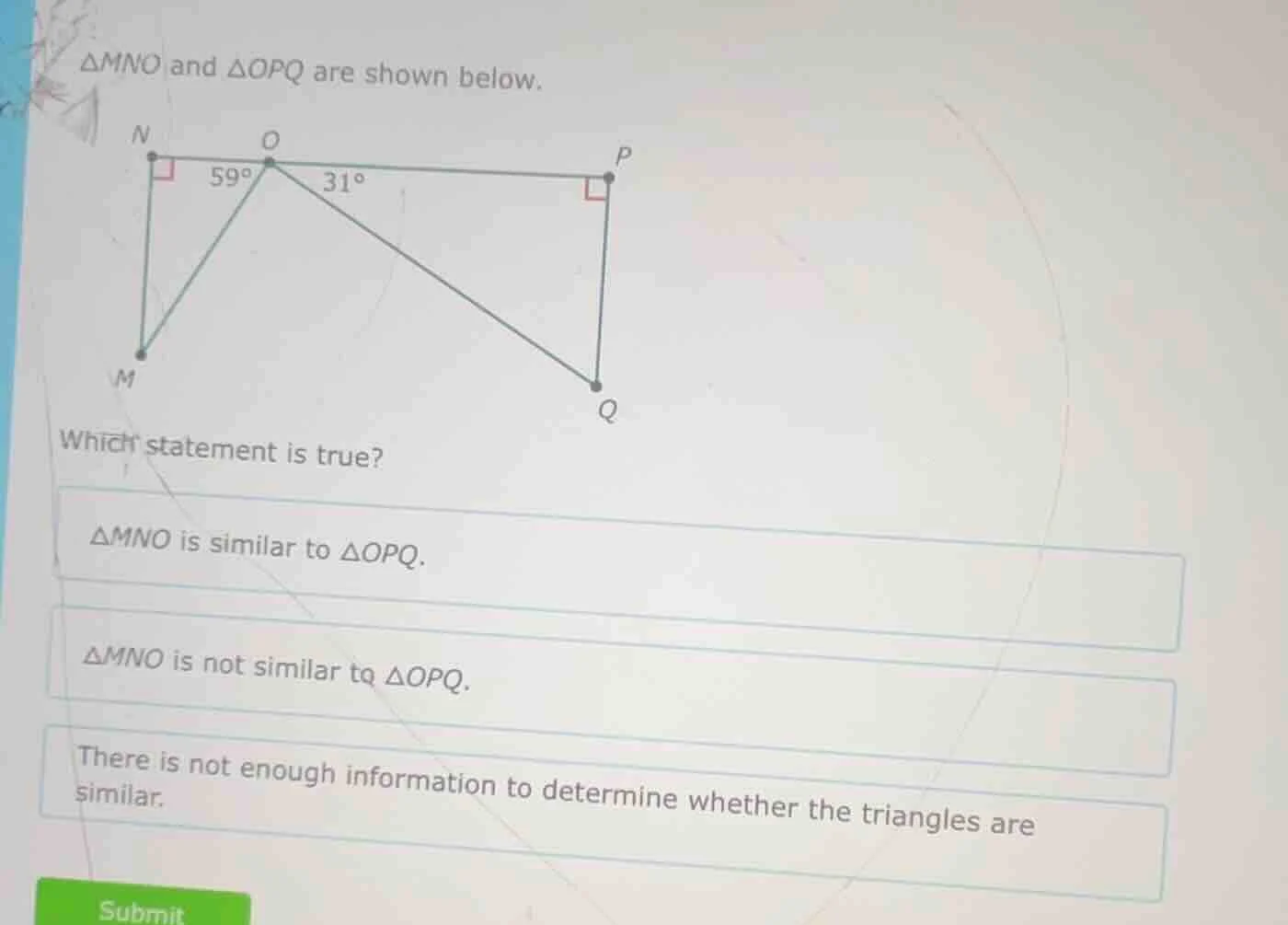 △mno and △opq are shown below. which statement is true? △mno is similar…