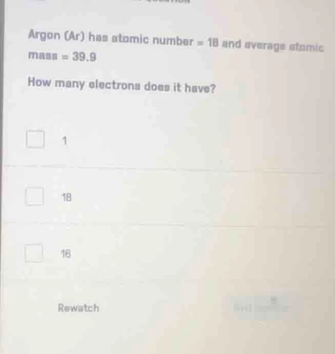 argon (ar) has atomic number = 18 and average atomic mass = 39.9 how ma…