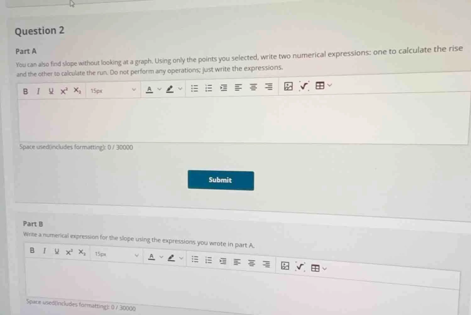 question 2 part a you can also find slope without looking at a graph. u…
