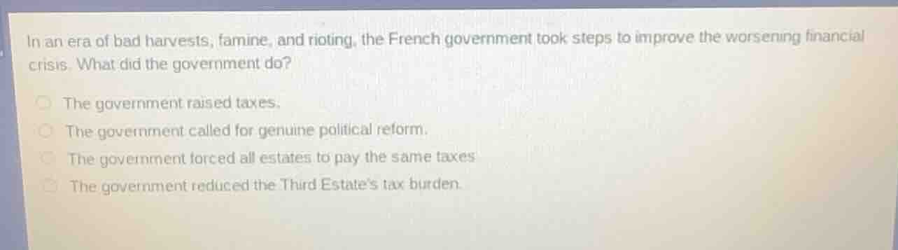 in an era of bad harvests, famine, and rioting, the french government t…
