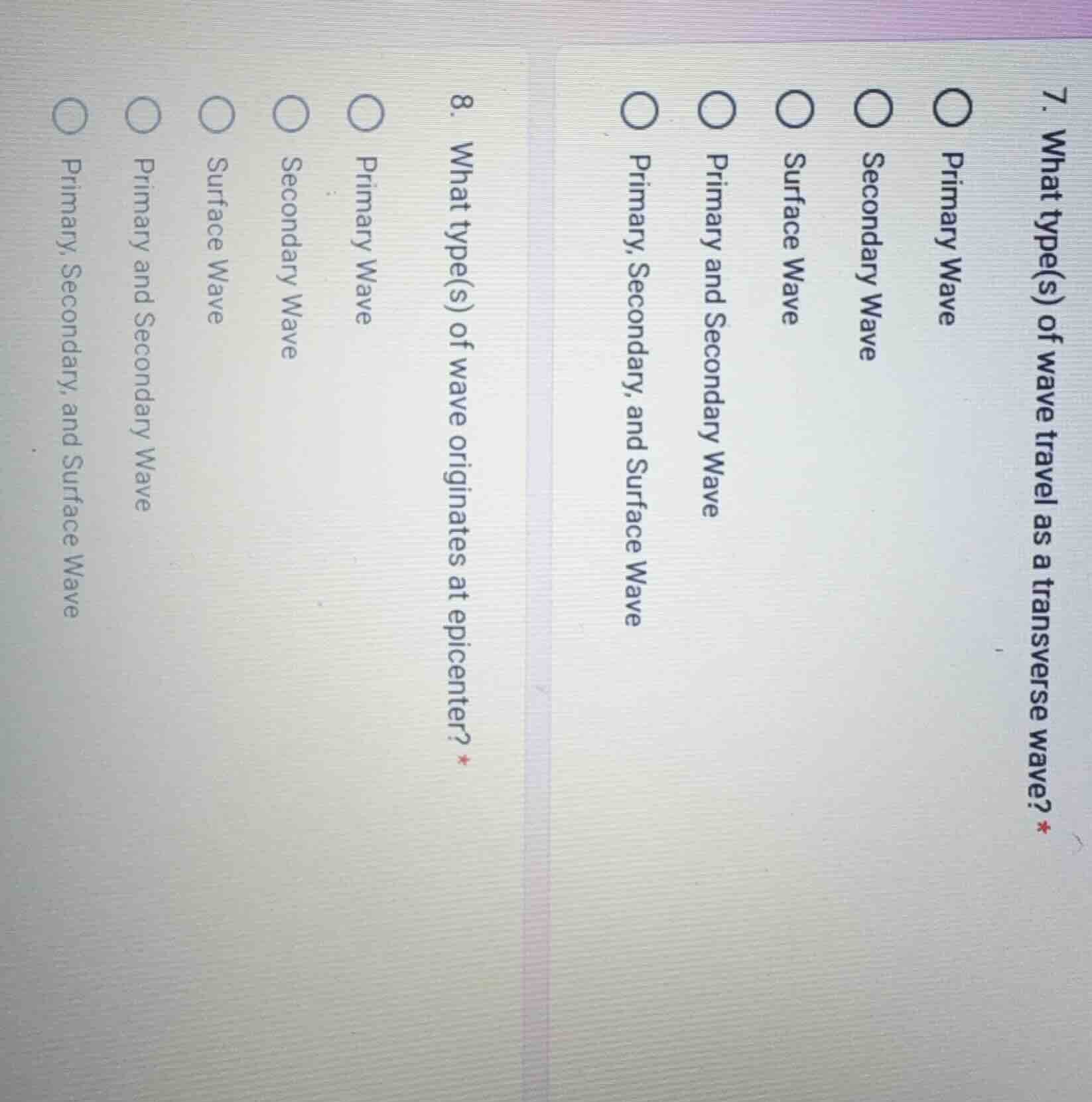 7. what type(s) of wave travel as a transverse wave? * primary wave sec…