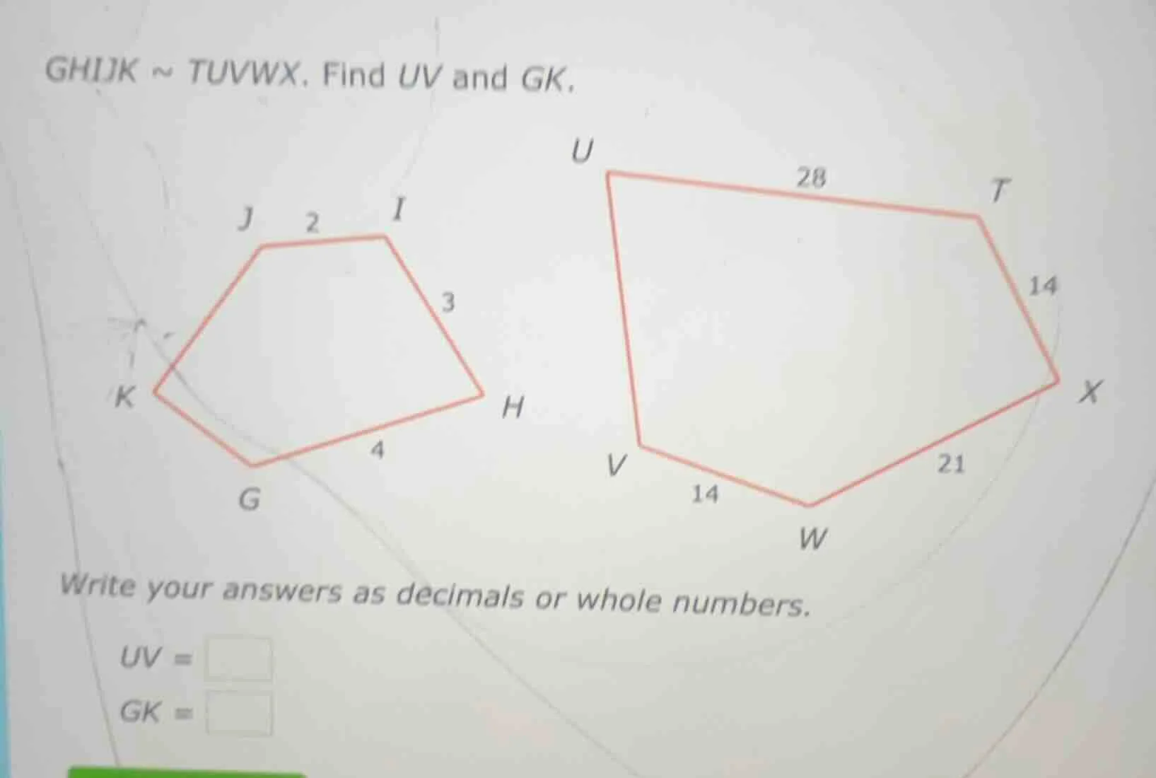 ghijk ~ tuvwx. find uv and gk. write your answers as decimals or whole …