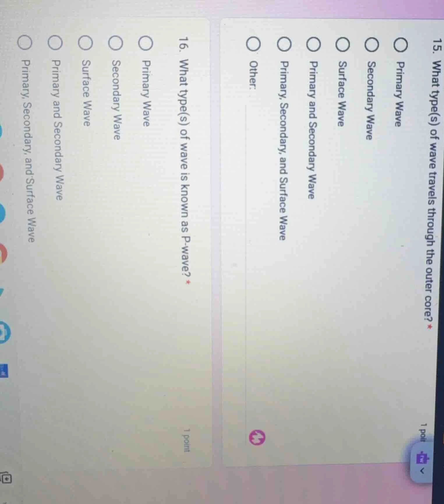 15. what type(s) of wave travels through the outer core? * 1 point prim…
