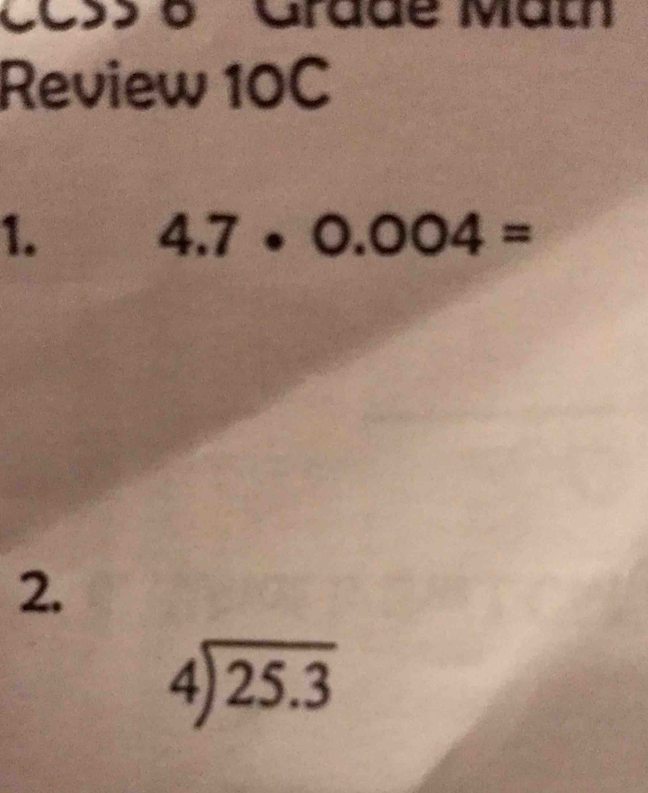 ccss 6 grade math review 10c 1. 4.7 · 0.004 = 2. \\overline{\\smash{4\\…