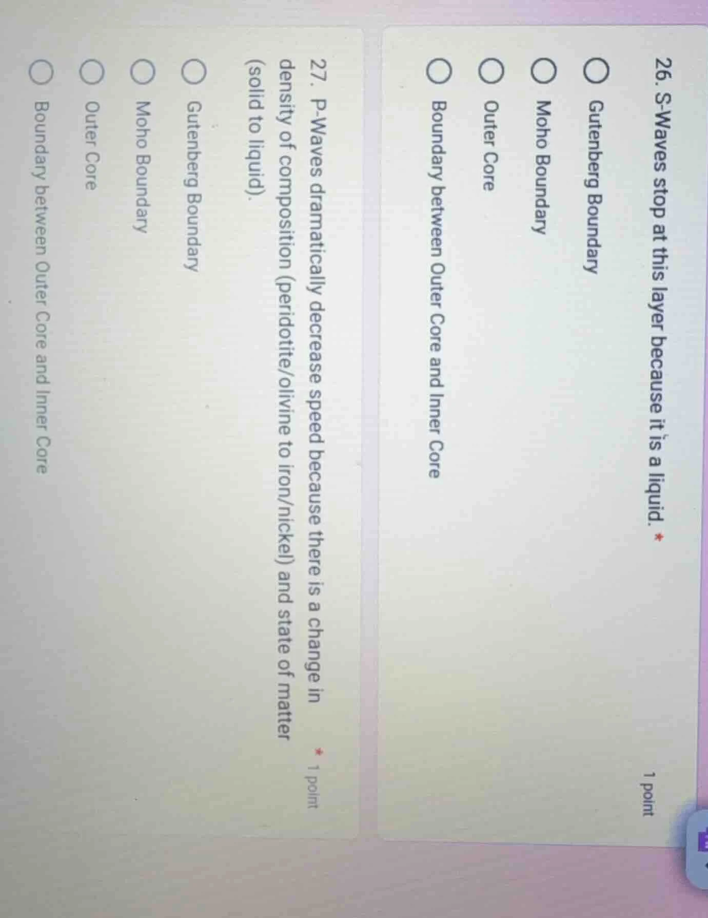 26. s-waves stop at this layer because it is a liquid. * 1 point gutenb…