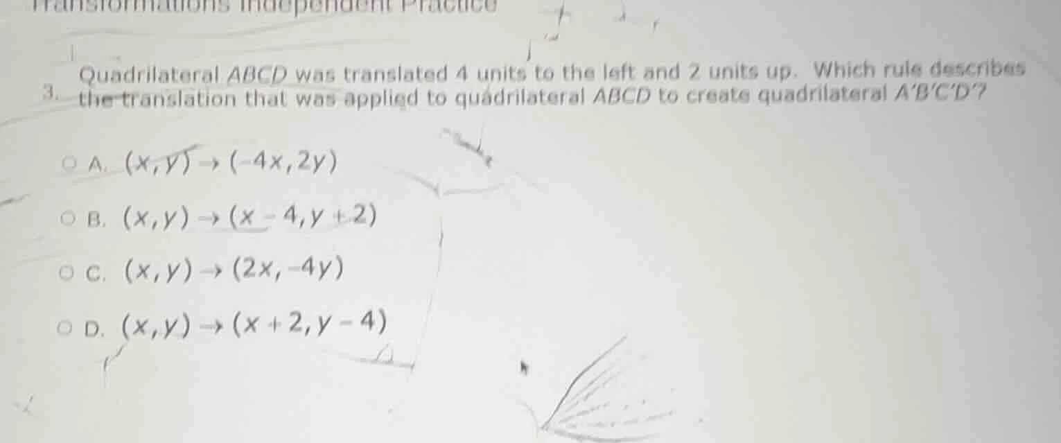 3. quadrilateral abcd was translated 4 units to the left and 2 units up…