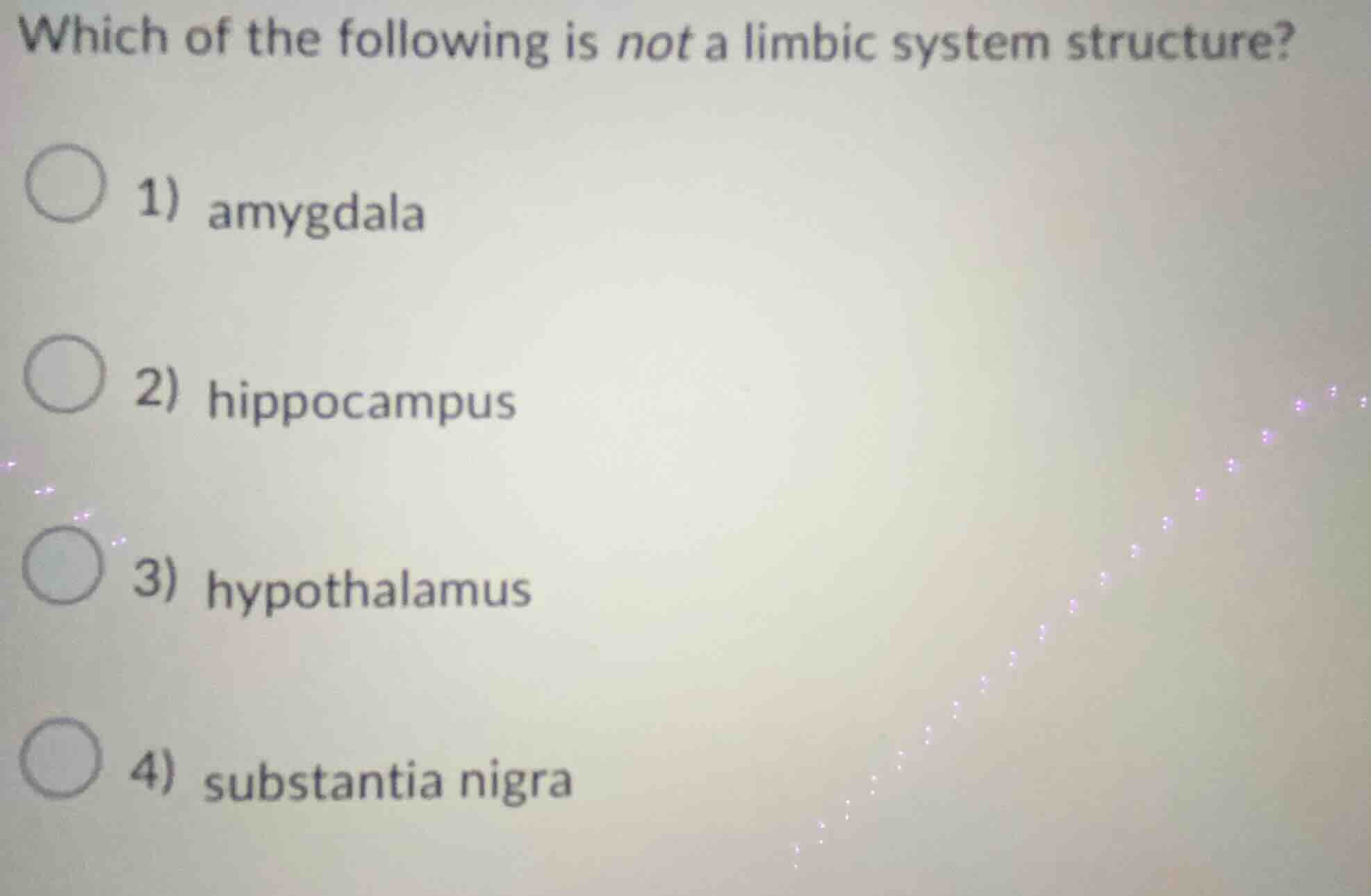 which of the following is not a limbic system structure? 1) amygdala 2)…