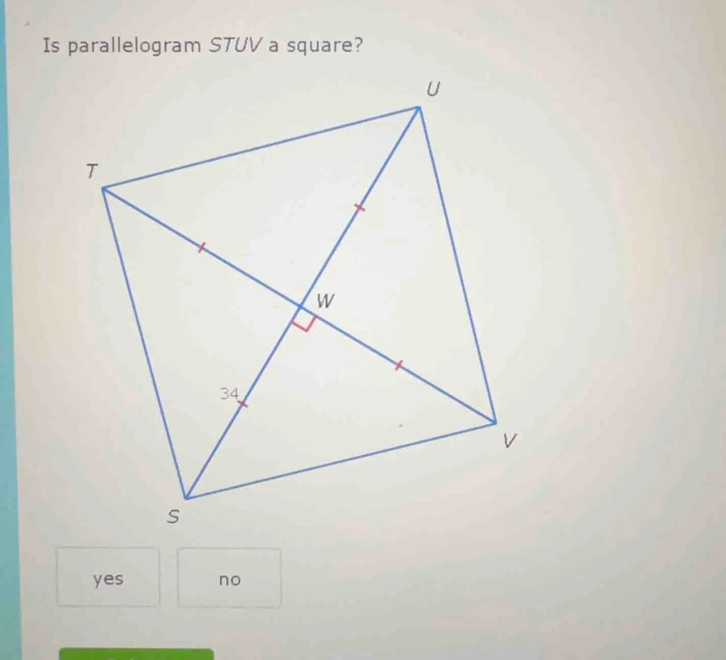 is parallelogram stuv a square? yes no