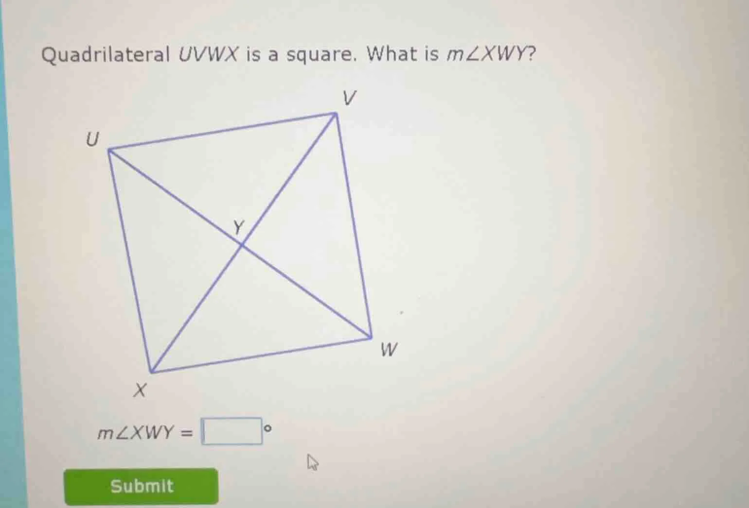 quadrilateral uvwx is a square. what is ( mangle xwy )?( mangle xwy = s…