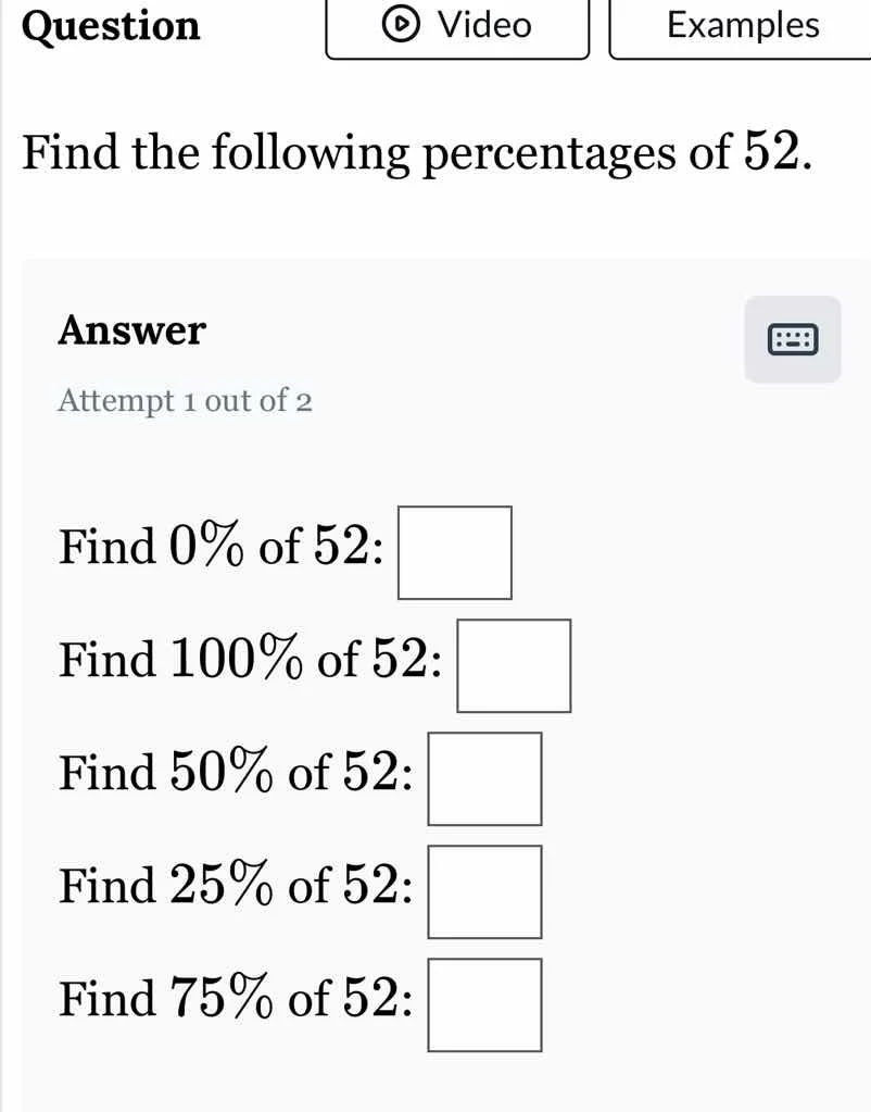 question find the following percentages of 52. answer attempt 1 out of …