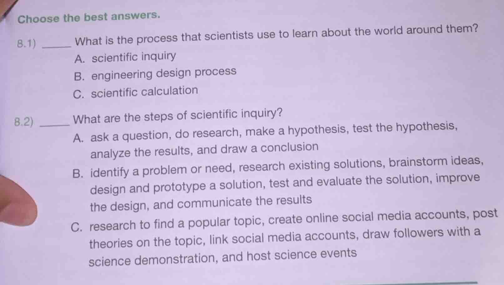 choose the best answers. 8.1) ______ what is the process that scientist…