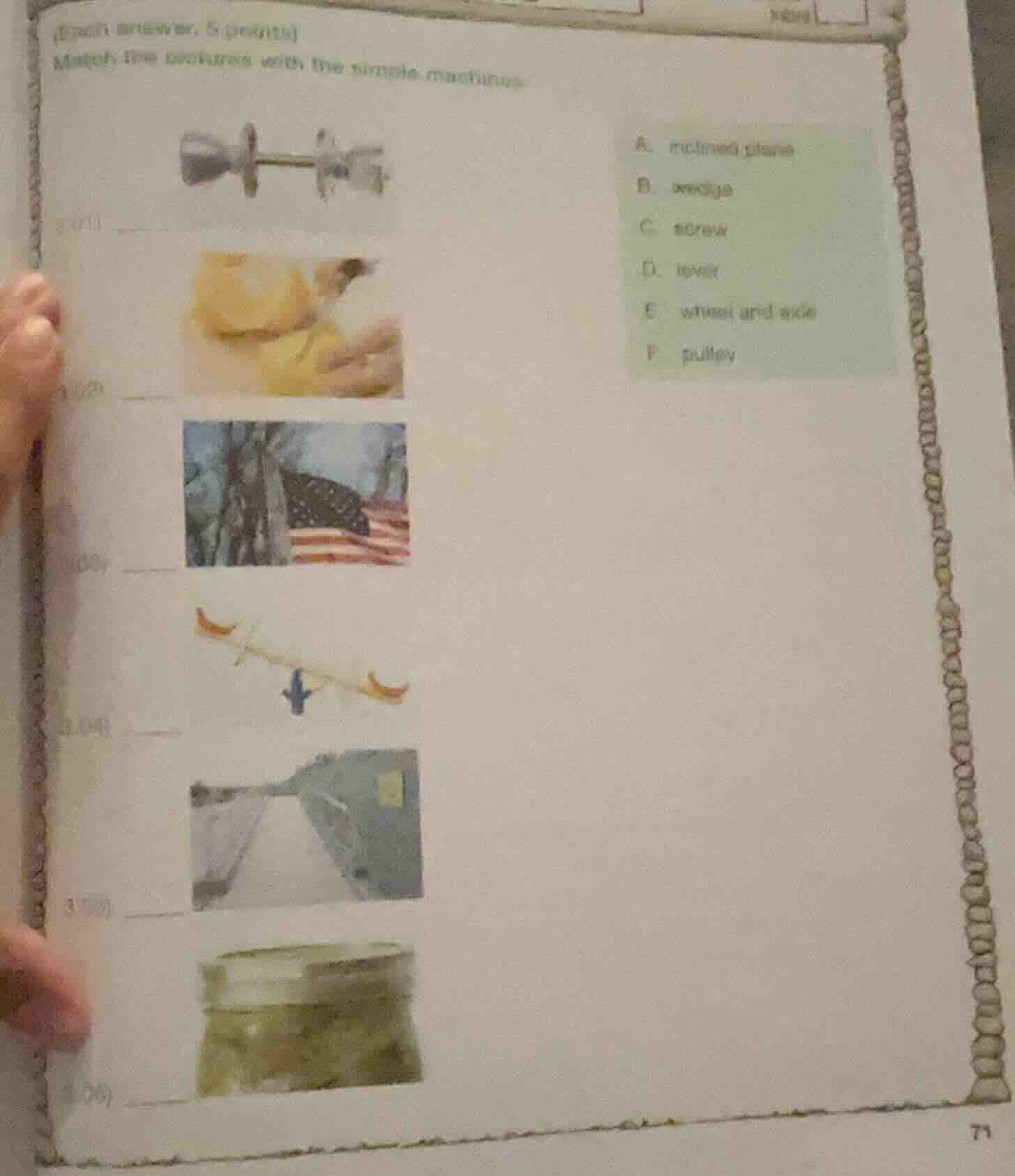 (each answer, 5 points) match the pictures with the simple machines a. …