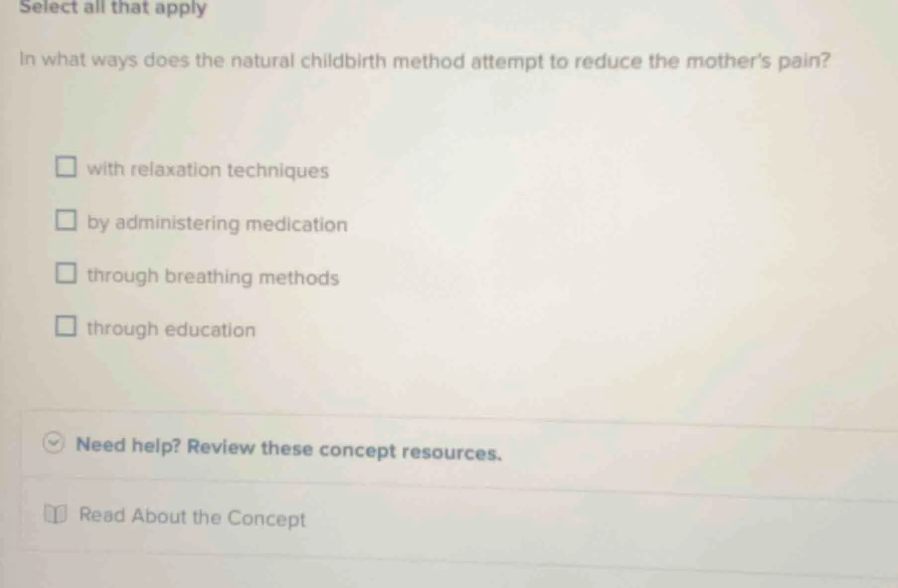 select all that apply in what ways does the natural childbirth method a…