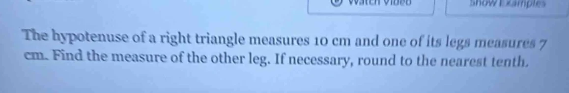 the hypotenuse of a right triangle measures 10 cm and one of its legs m…