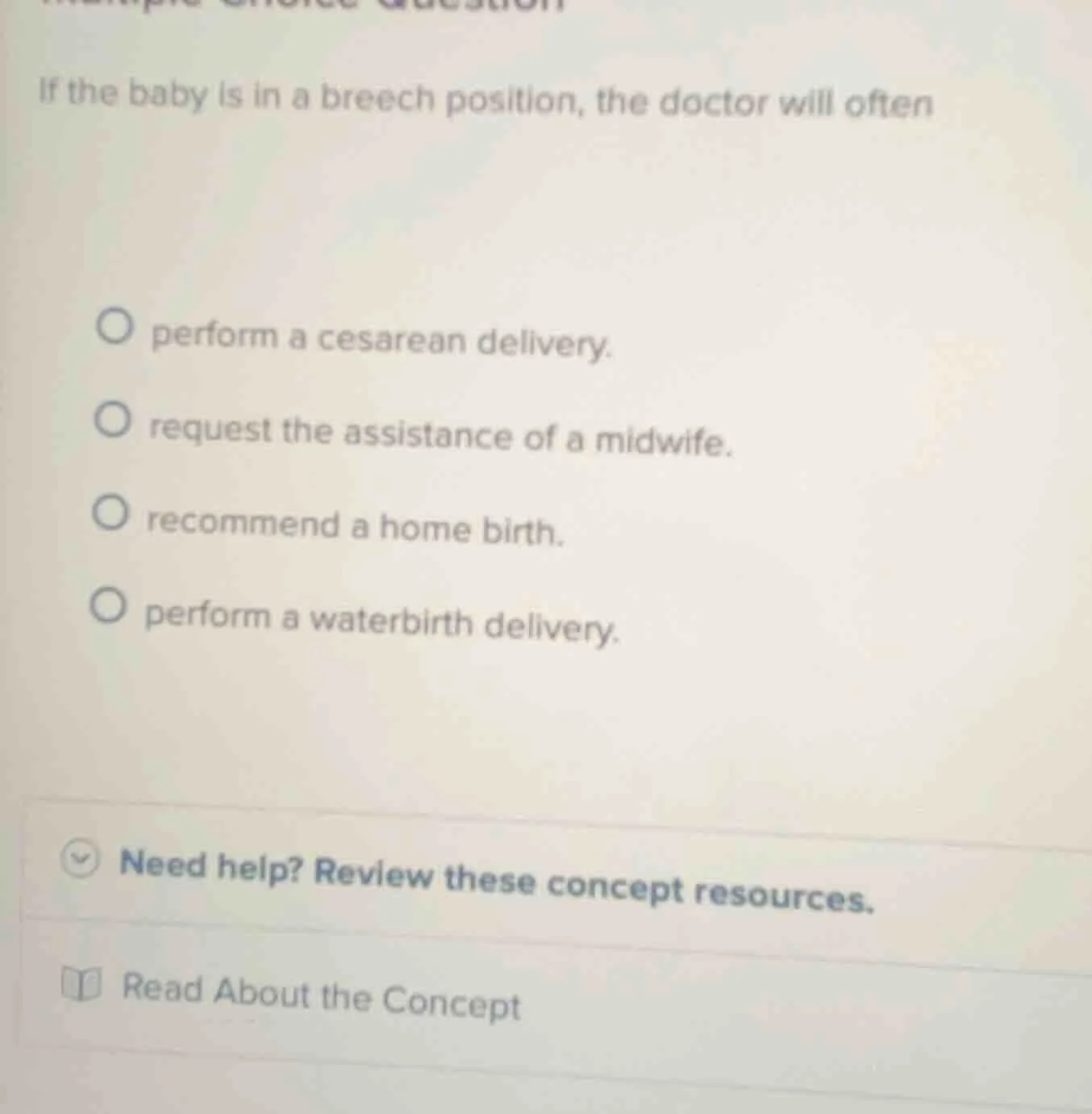 if the baby is in a breech position, the doctor will often perform a ce…