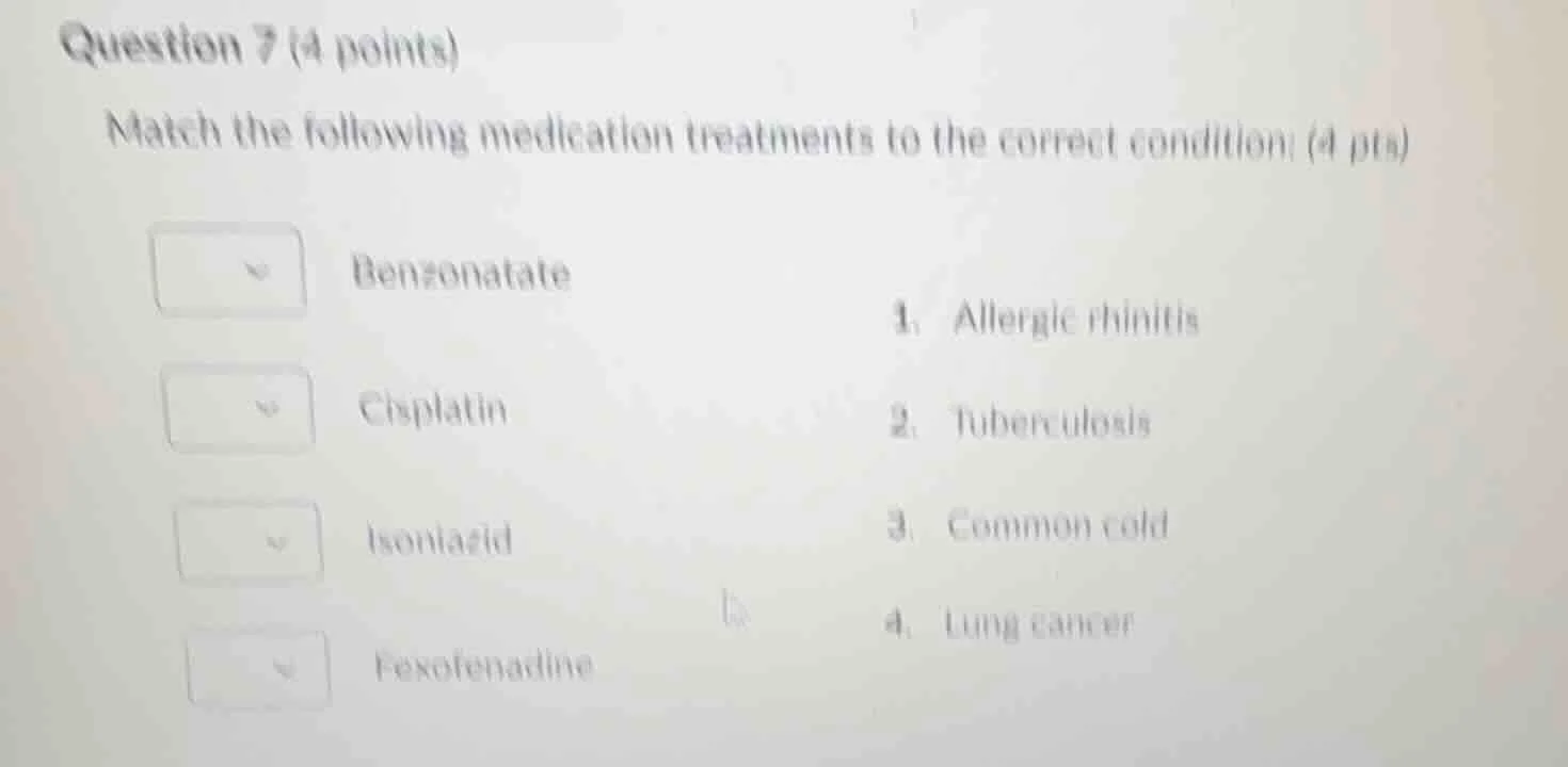 question 7 (4 points) match the following medication treatments to the …
