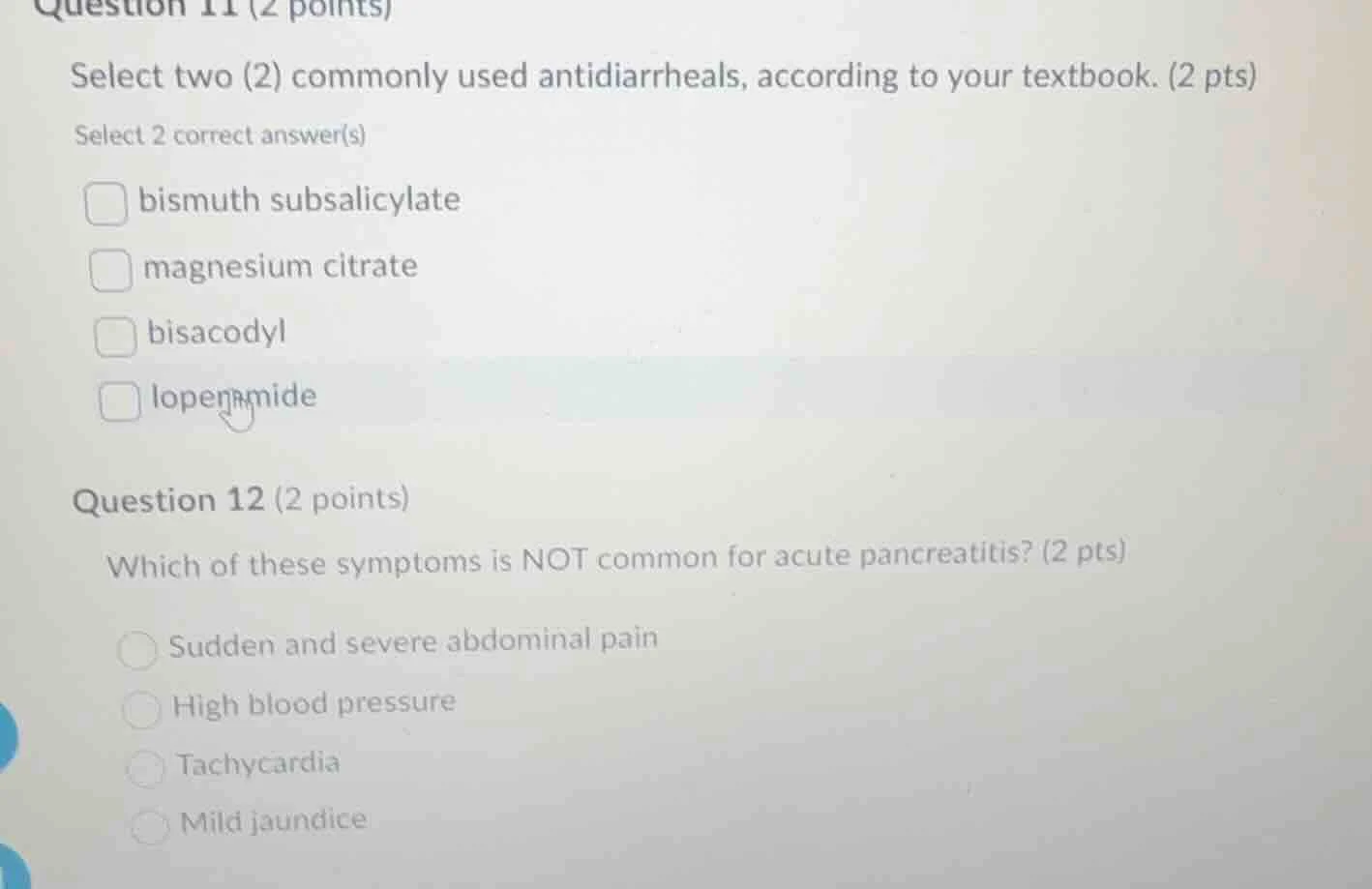 question 11 (2 points) select two (2) commonly used antidiarrheals, acc…