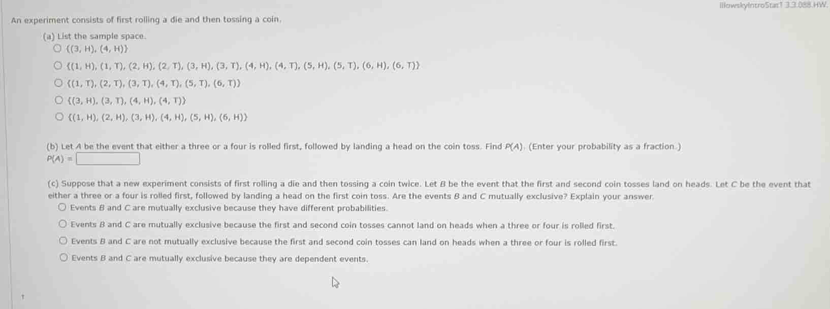 an experiment consists of first rolling a die and then tossing a coin. …