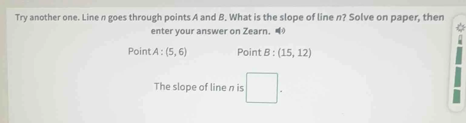 try another one. line n goes through points a and b. what is the slope …