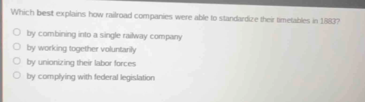which best explains how railroad companies were able to standardize the…